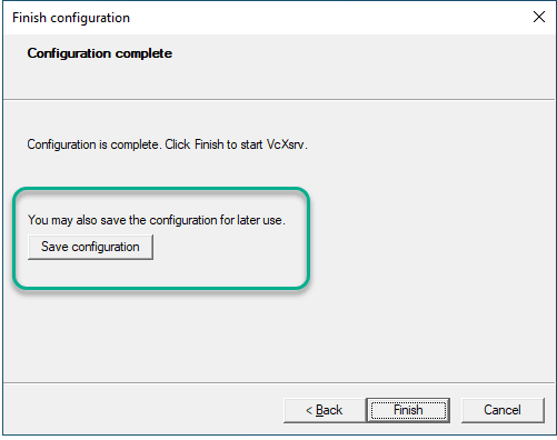 How to save VcXsrv configuration